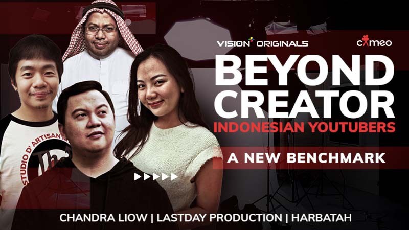 Vision+ Original Beyond Creator Indonesian Youtubers Episode 2: A New Benchmark