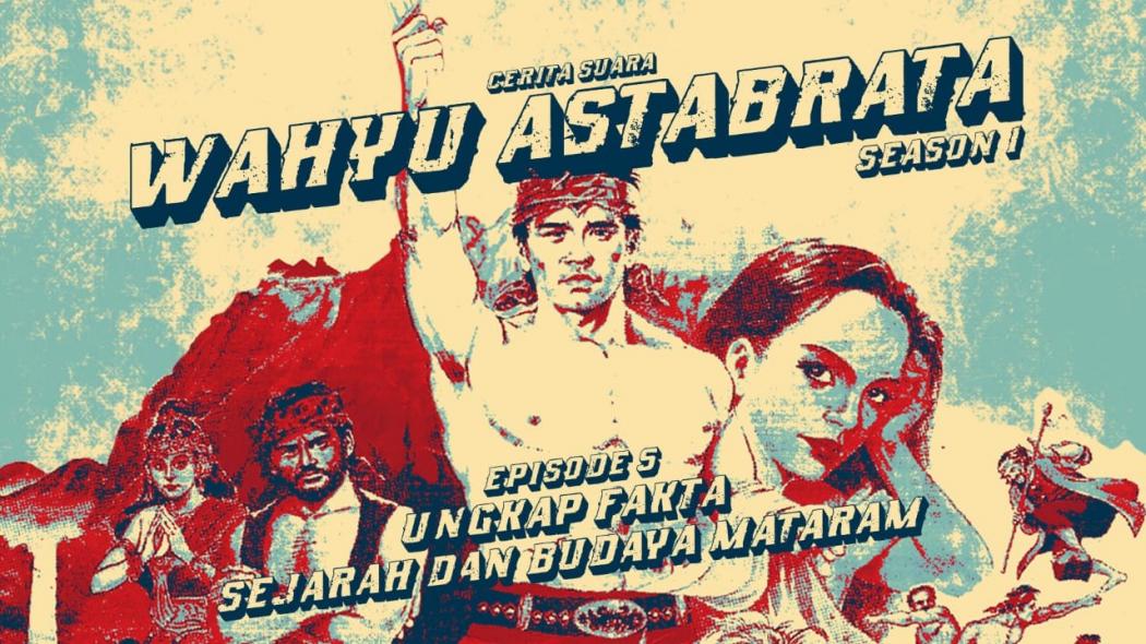Wahyu Asta Brata Carita Adi Purwa Eps. 5 Ungkap Fakta, Sejarah dan Budaya Mataram