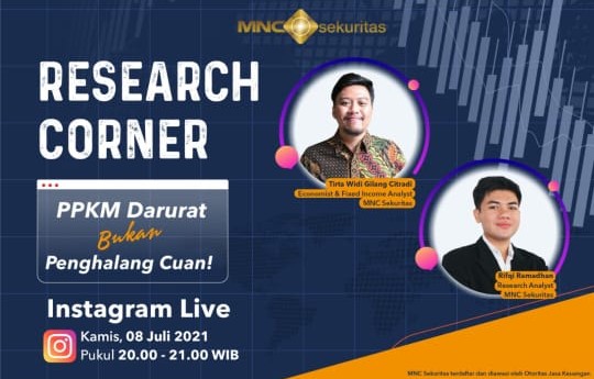 Berburu Cuan saat PPKM Darurat, Simak  Strateginya di IG Live MNC Sekuritas Pukul 20.00 Ini!