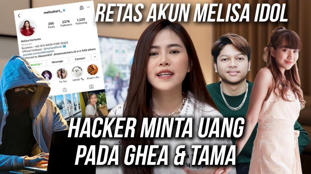 Retas Akun Melisa Idol, Hacker Minta Uang Pada Ghea Indrawari & Mark Natama