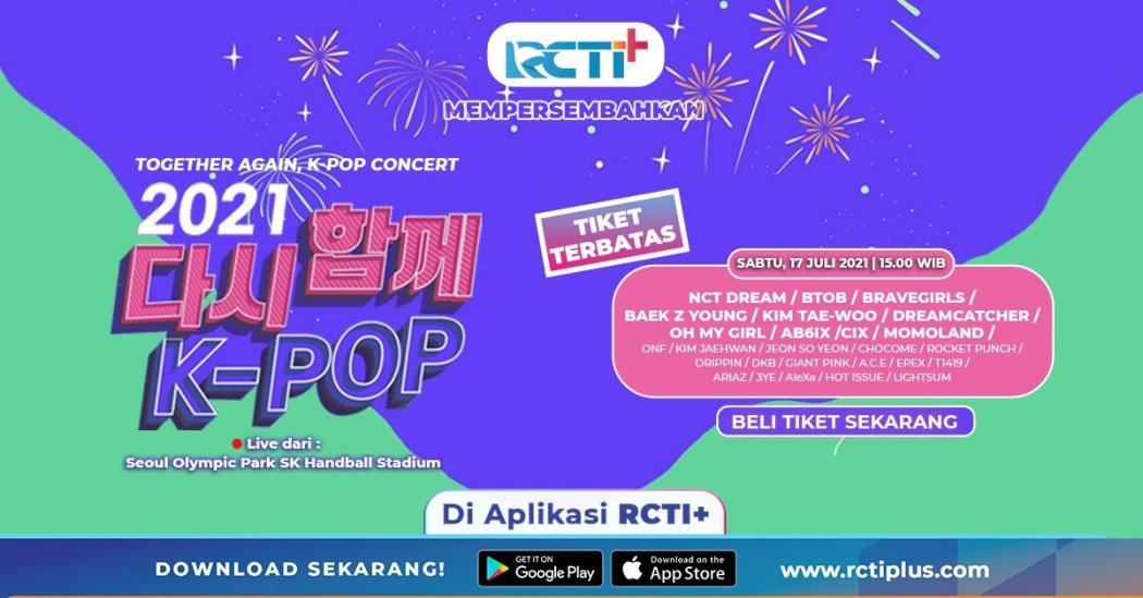 Beli Tiket 2021 Together Again, K-Pop Concert di RCTI+, Murah!