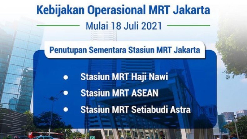 PPKM Darurat, Tiga Stasiun MRT Ini Ditutup Mulai Minggu 18 Juli