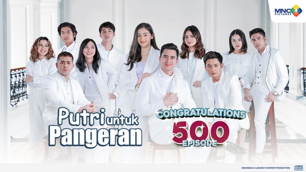 Sinetron Putri Untuk Pangeran Capai 500 Episode, Cerita Semakin Seru dan Memikat!   