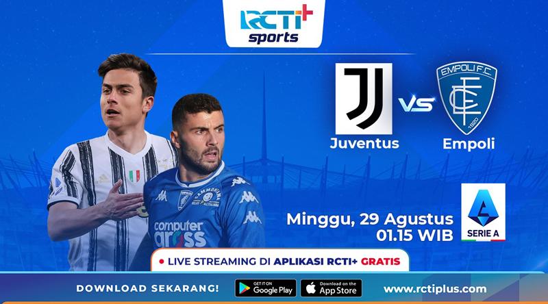 Link Live Streaming Juventus Vs Empoli di RCTI+ : Bidik 3 Poin Perdana Tanpa CR7