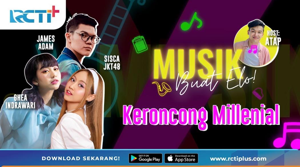 Music Buat Elo! Keroncong Millenial Ala James Adam, Ghea Indrawari, dan Sisca JKT48