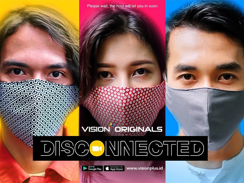 Disconnected, Cara Kreatif Vision+ Mengemas Kisah Pandemi Jadi Tontonan Eksklusif