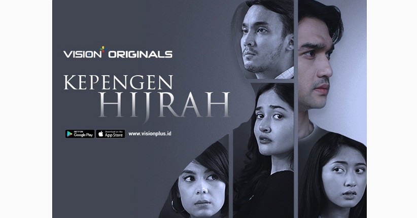 Original Series Vision+ Kepengen Hijrah, Lebih dari Hanya Cerita tentang Berpindah  