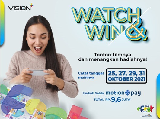 Watch & Win di MNC e-Fest: Tonton Filmnya, Menangkan Hadiahnya Unduh Vision+ di Sini!