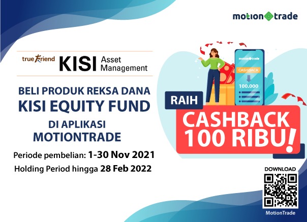 Kolaborasi MNC Sekuritas x KISI AM, Beli Reksa Dana di MotionTrade Dapat Cashback!