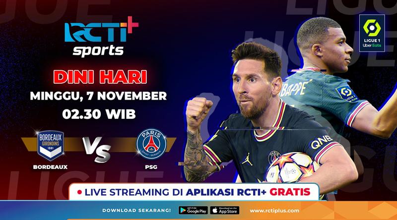 Catat! Jadwal Live Streaming Bordeaux Vs PSG di RCTI+