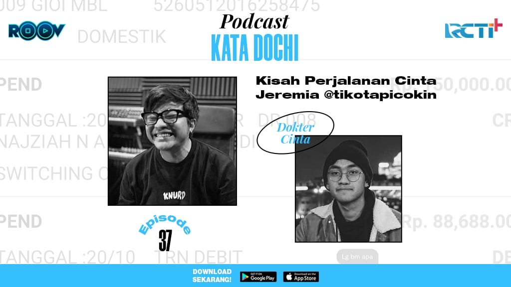 Podcast Kata Dochi Eps 37 Pertemuan Cinta Lewat Sosial Media Bareng Jeremia @tikotapicokin