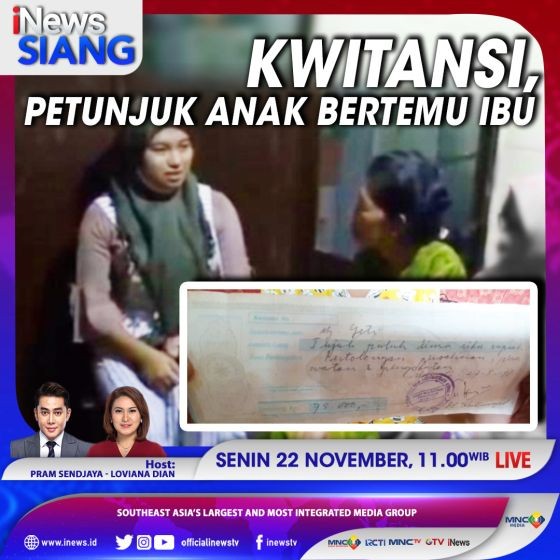 Kuitansi Jadi Petunjuk Anak Bertemu Ibu yang Terpisah 23 Tahun, Selengkapnya di iNews Siang