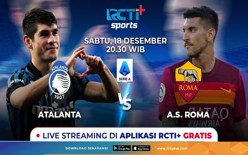 Live Streaming RCTI+ Malam Ini: Atalanta Vs AS Roma