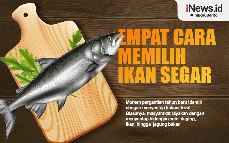 5 Cara Memilih Ikan Segar untuk Dipanggang saat Malam Tahun Baru