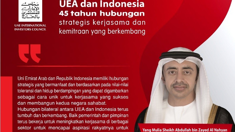 HUT ke-45 Hubungan Bilateral, UEA dan Indonesia Kampanyekan Kerja Sama Ekonomi
