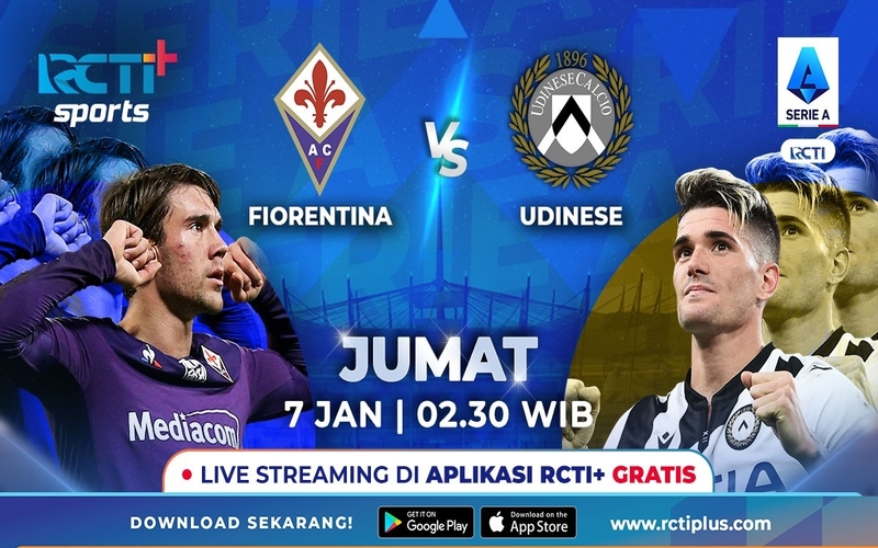 Live Streaming RCTI+ Dini Hari Nanti: Fiorentina Vs Udinese