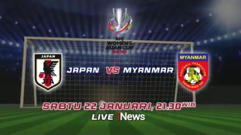 Jadwal Piala Asia Wanita 2022 Hari Ini: Jepang Vs Myanmar Live di iNews