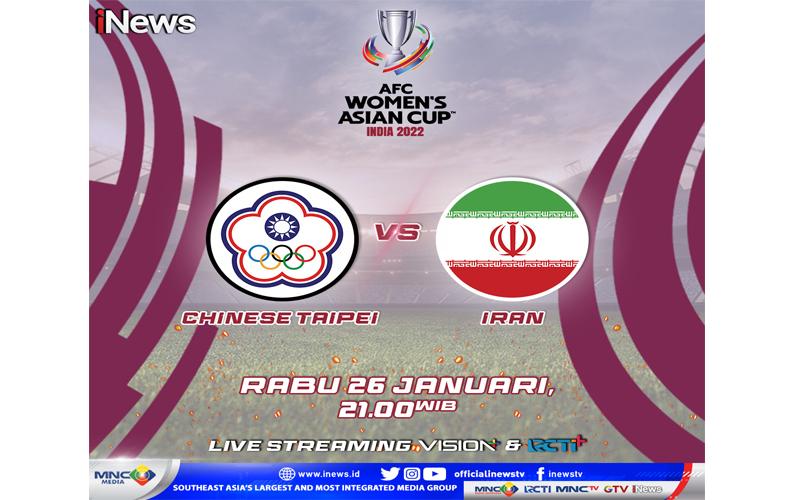 Duel Hidup Mati! Saksikan Taiwan Vs Iran di Piala Asia Wanita 2022, Live iNews