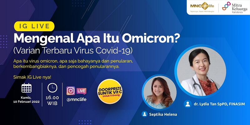 Yuk, Kenali & Cegah Omicron! Simak IG Live MNC Life Besok Kamis Pukul 16.00