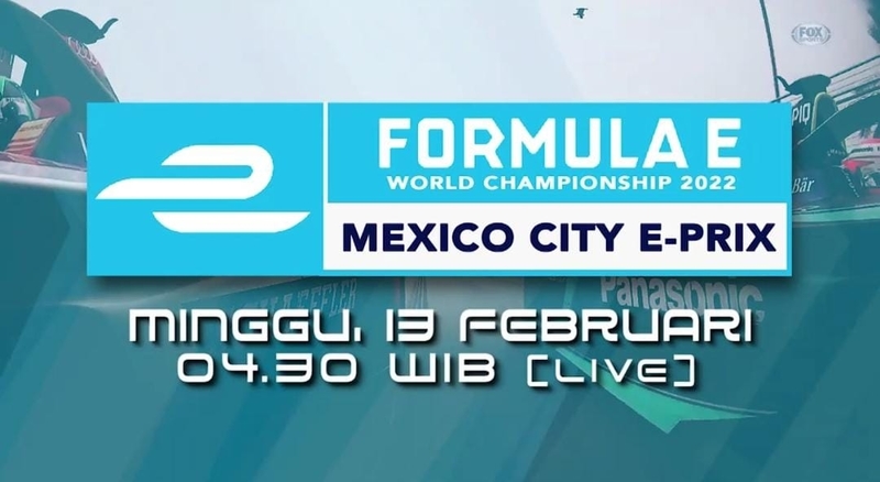 Saksikan Kejuaraan Mobil Balap Dunia Formula E Meksiko E-Prix 2022, Live di iNews