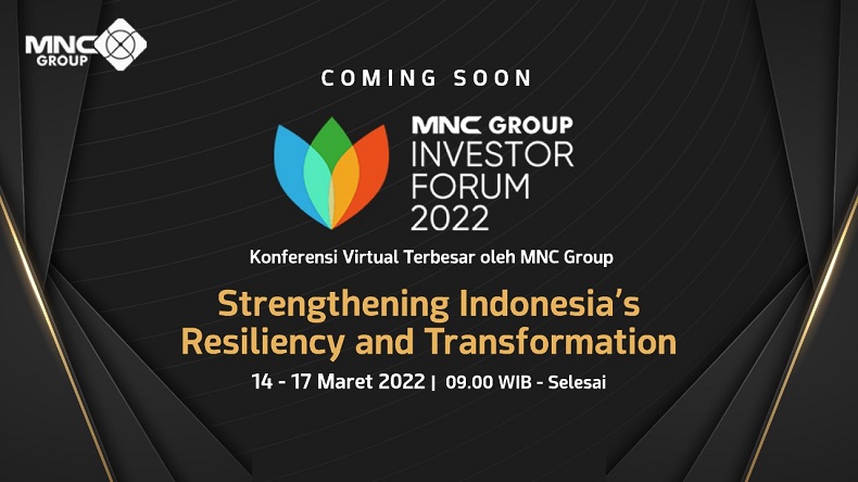 MNC Group Investor Forum 2022 Digelar 14-17 Maret 2022 Hadirkan Puluhan Pembicara Ternama, Daftar di Sini