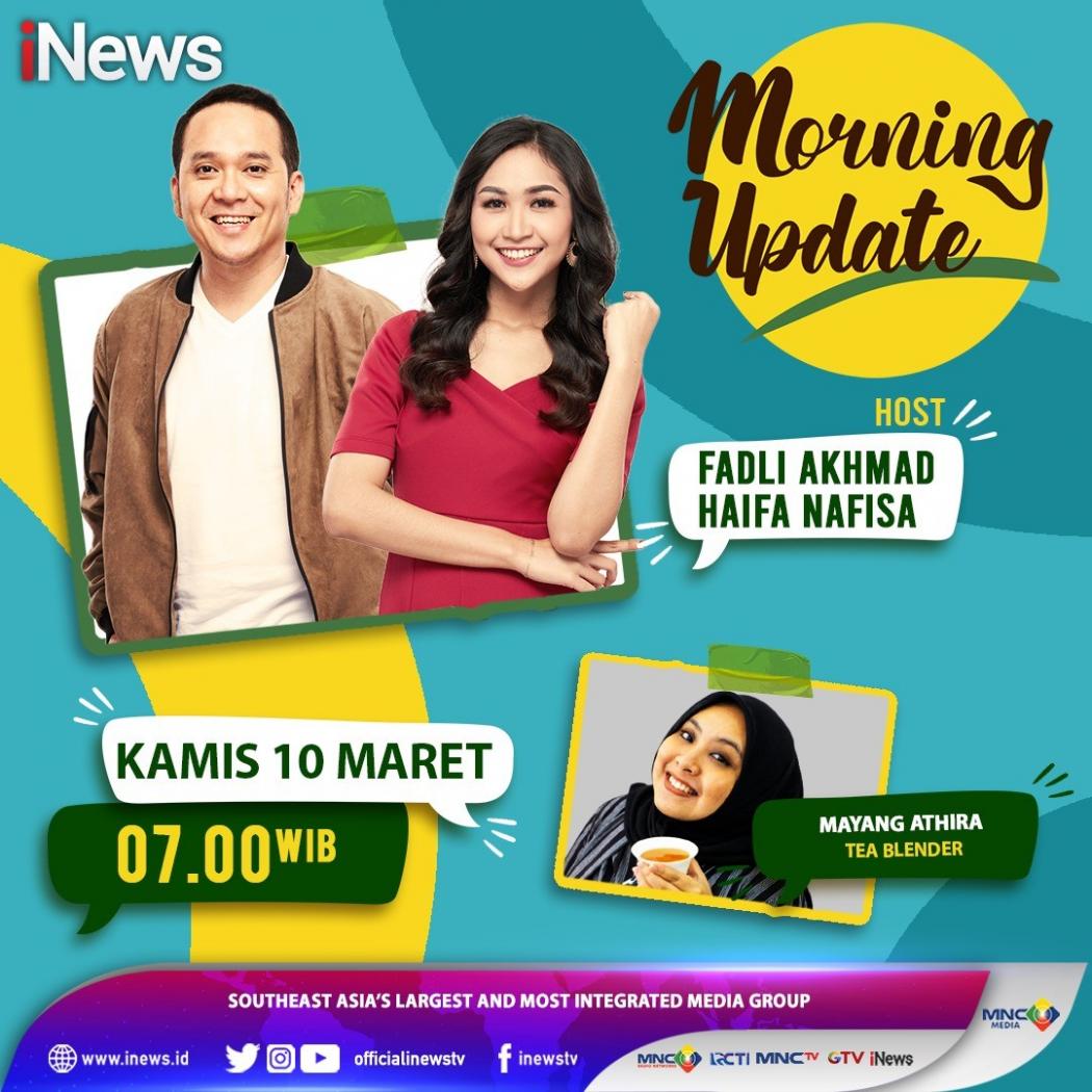 Selain Rasanya Nikmat Teh Memiliki Banyak Khasiat, Saksikan Morning Update Bersama Mayang Athira di iNews