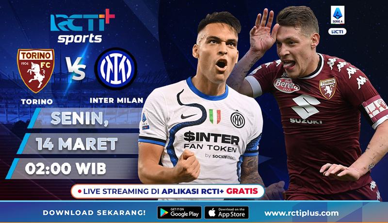 Link Live Streaming Torino Vs Inter Milan di RCTI+ Dini Hari Nanti