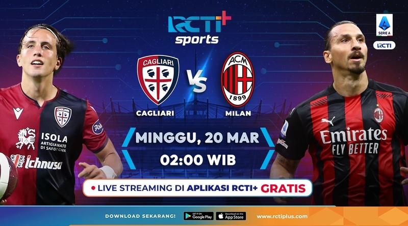 Link Live Streaming Cagliari Vs AC Milan di RCTI+ Dini Hari Nanti
