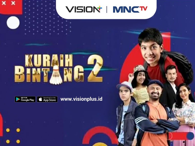 Kisah Perjuangan Anak Kampung Jadi Pebulu Tangkis Dunia, Ikuti Kuraih Bintang 2 MNCTV di Vision+!