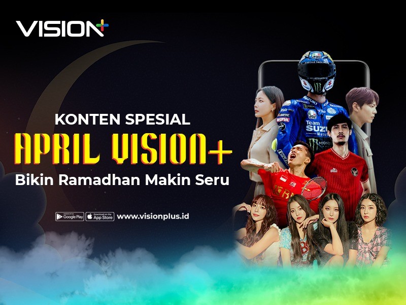 Ramadan Seru Bersama Konten Spesial Vision+, Ada MotoGP, BWF World Tour hingga K-Drama Queendom 2