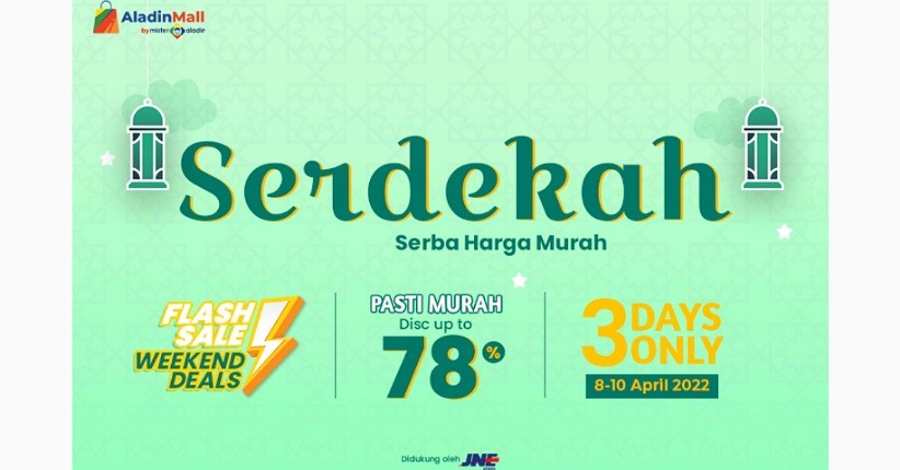 Promo Weekend Deals Flash Sale Sedekah Diskon hingga 78 Persen, Cuma 3 Hari Hanya di AladinMall by Mister Aladin 