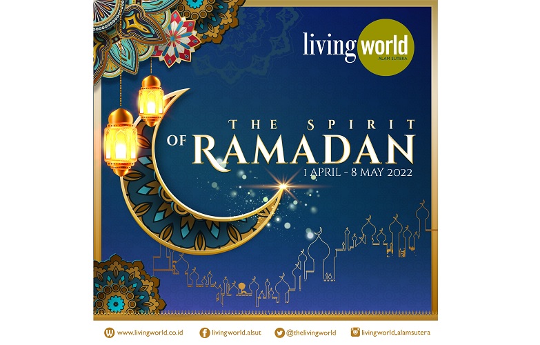 Spirit of Ramadan: Semangat dan Berkah Ramadan di Living World Alam Sutera