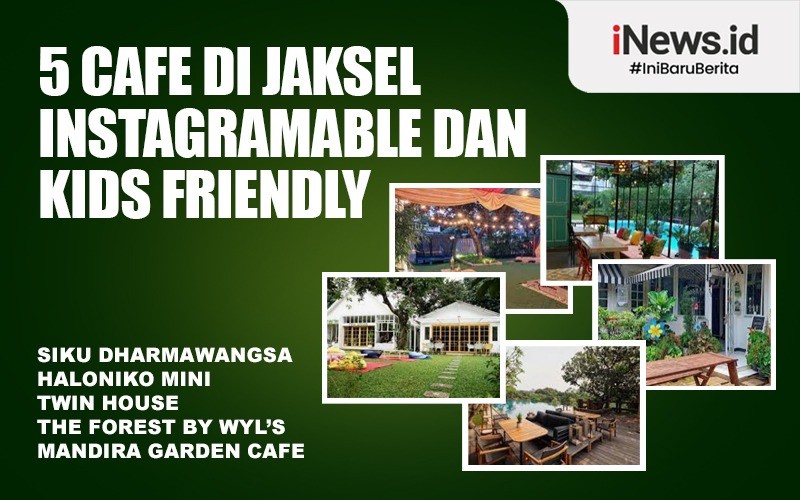 5 Cafe Terdekat di Jakarta Selatan yang Instagramable dan Kids Friendly