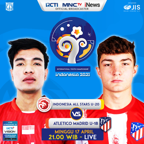 Indonesia All Star U-20 dan Atletico Madrid Berebut Tiket Final IYC 2021, Live di MNCTV