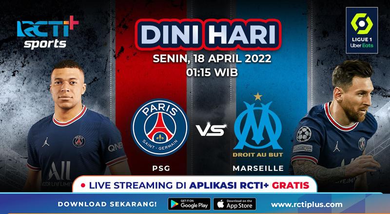 Link Live Streaming PSG Vs Marseille di RCTI+ Dini Hari Nanti