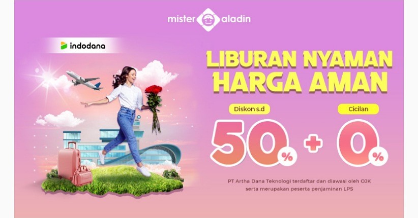 Liburan Nyaman Harga Aman di Mister Aladin, Ada Diskon hingga 50 Persen Pakai Indodana