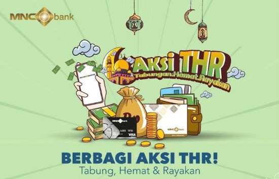 Buka dan Top Up Terus Saldo Tabungan Dahsyat, Peluang Dapat THR dari MNC Bank (BABP) Kian Besar