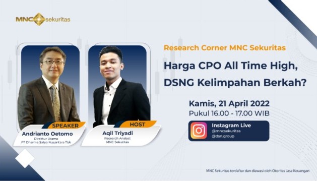 Harga CPO All Time High Berimbas ke DSNG? Cek IG Live MNC Sekuritas Sore Ini Pukul 16.00