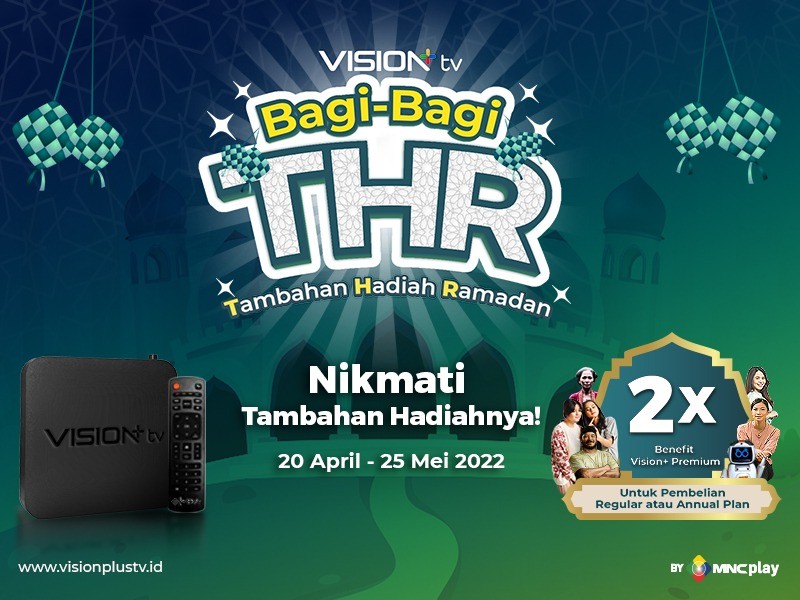 Vision+ TV Bagi-Bagi Promo Ekstra Benefit Tambahan Hadiah Ramadan (THR), Cek di Sini!