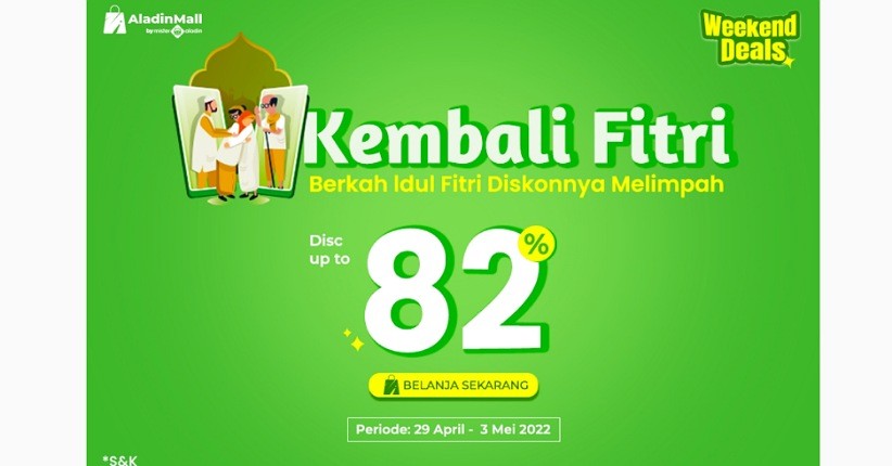 Kembali Fitri, Saatnya Penuhi Kebutuhan Lebaran di AladinMall by Mister Aladin Ada Diskon hingga 82%
