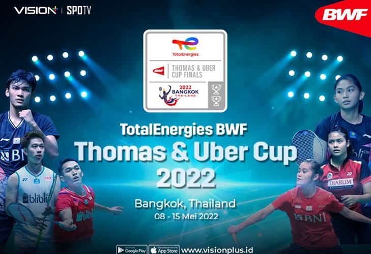 Sambut Perempat Final! Saksikan Piala Thomas dan Uber 2022 Live di SPOTV Vision+