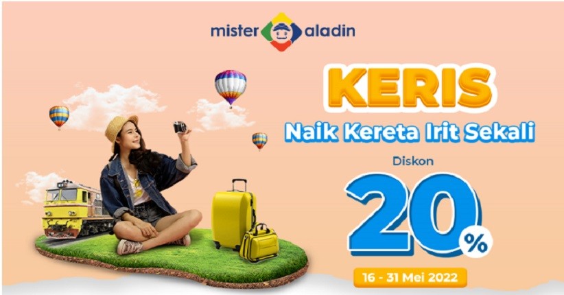 Penuhi Kebutuhan Liburan Lebih Hemat dengan Kereta bersama Mister Aladin