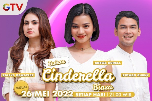 Bukan Cinderella Biasa Amazing Drama Terbaru Gandeng Bintag Muda Berbakat
