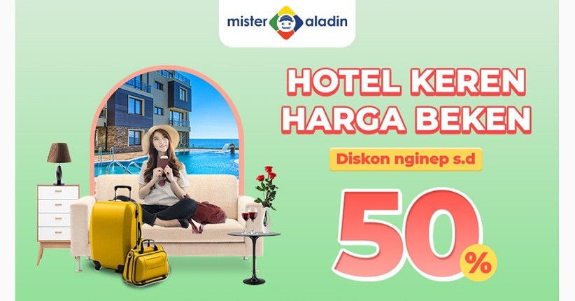 Dapat Hotel Keren Harga Beken? Di Mana Lagi Kalau Bukan di Mister Aladin!