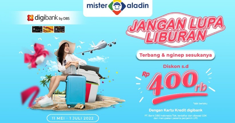 Jangan Lupa Liburan, Mumpung Lagi Ada Diskon hingga Rp400.000 di Mister Aladin!