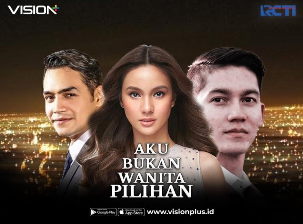 Nonton Sinetron Aku Bukan Wanita Pilihan di Vision+, Streaming RCTI Sekarang!