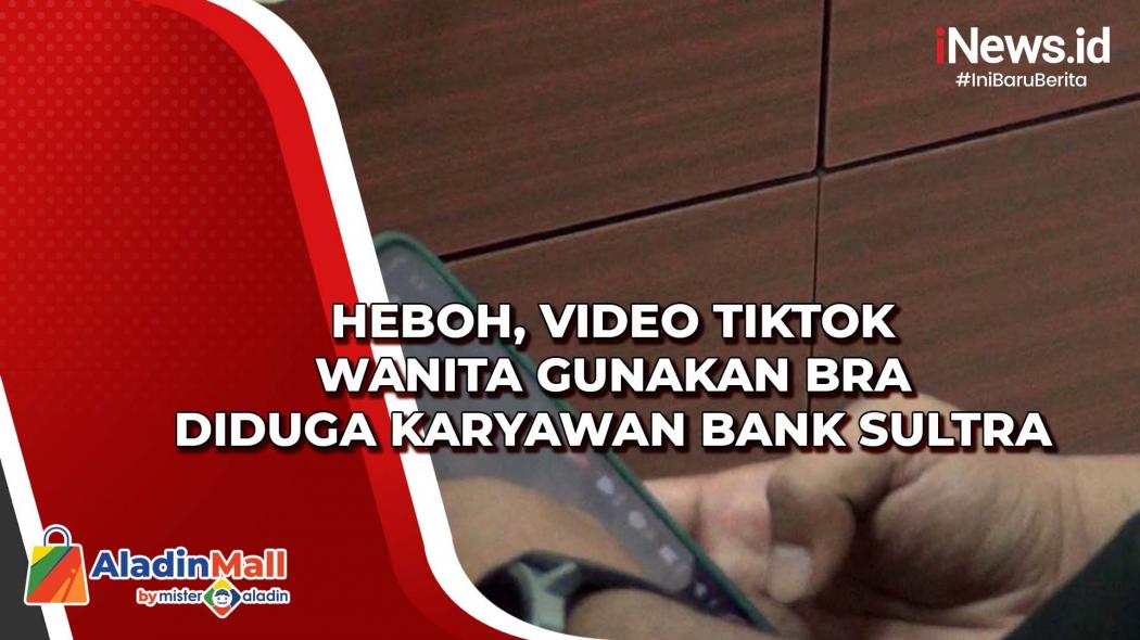 Buntut Video Viral Pakai Bra, Karyawati Bank di Sultra Terancam Sanksi