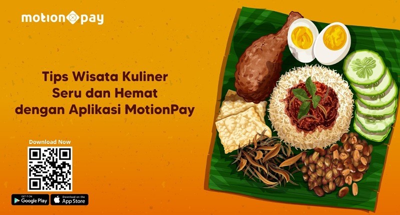Tips Wisata Kuliner Seru dan Hemat dengan Aplikasi MotionPay
