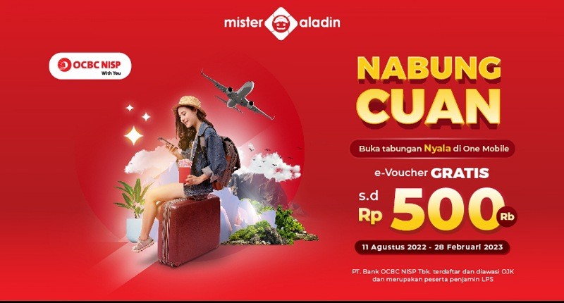 Kejutan! Buka Tabungan Nyala OCBC NISP Bisa Dapat Voucher Hotel dan Pesawat di Mister Aladin s.d Rp500.000
