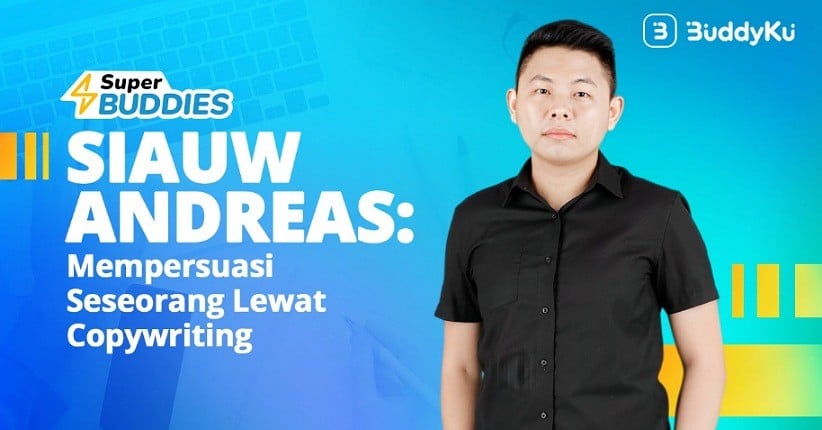 Siauw Andreas: Ketika Ilmu Copywriting Sukses Membawa Kata-Kata Turun ke Hati